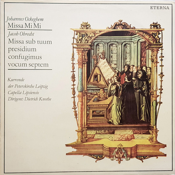 Johannes Ockeghem / Jacob Obrecht - Capella Lipsiensis · Dietrich Knothe - Missa Mi-Mi / Missa Sub Tuum Presidium Confugimus - LP / Vinyl