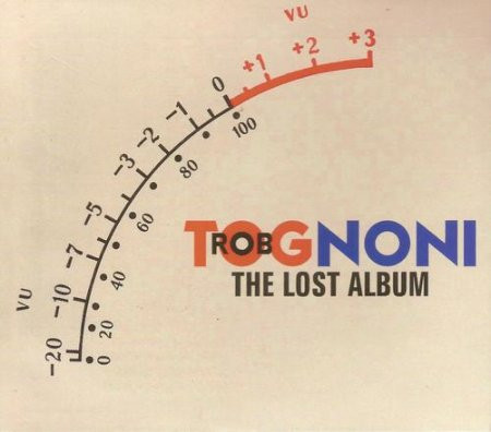 Rob Tognoni - The Lost Album - CD