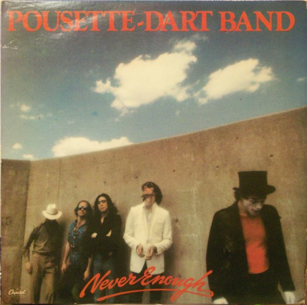 Pousette-Dart Band - Never Enough - LP / Vinyl