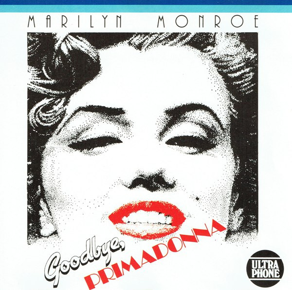 Marilyn Monroe - Goodbye Primadonna - CD