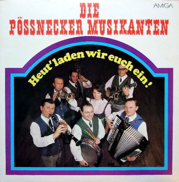 Pößnecker Musikanten - Heut' Laden Wir Euch Ein - LP / Vinyl