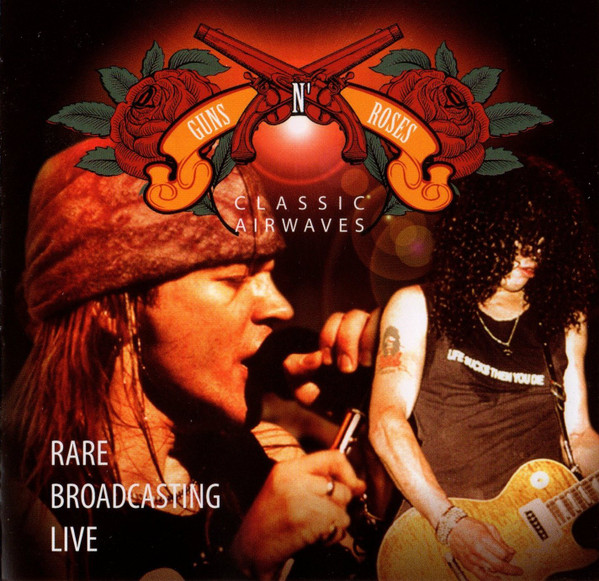 Guns N' Roses - Classic Airwaves - Rare Broadcasting Live - CD