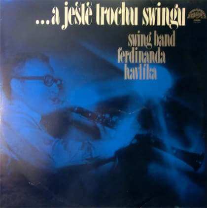 Swing Band Ferdinanda Havlíka - ...A Ještě Trochu Swingu - LP / Vinyl