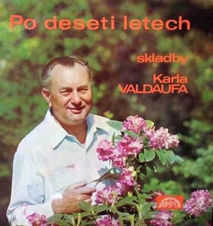 Karel Valdauf - Po Deseti Letech (Skladby Karla Valdaufa) - LP / Vinyl