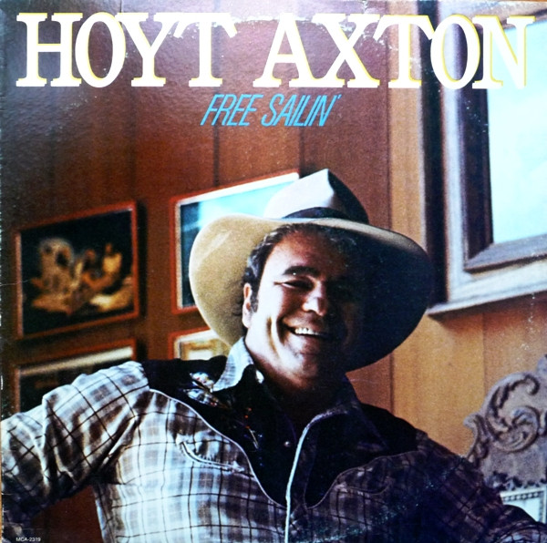 Hoyt Axton - Free Sailin' - LP / Vinyl