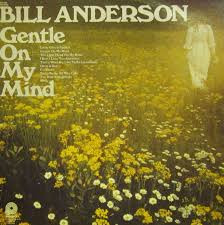 Bill Anderson - Gentle On My Mind - LP / Vinyl