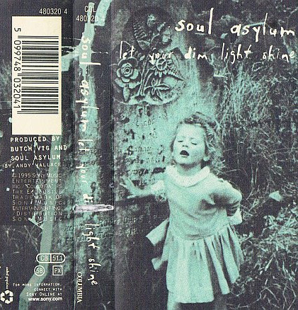 Soul Asylum - Let Your Dim Light Shine - MC