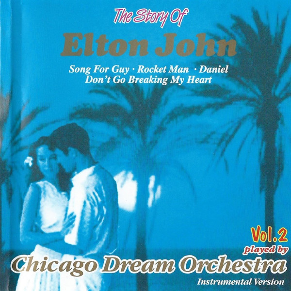 Chicago Dream Orchestra - The Story Of Elton John - CD