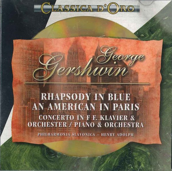 George Gershwin - Rhapsody In Blue. An American In Paris - CD