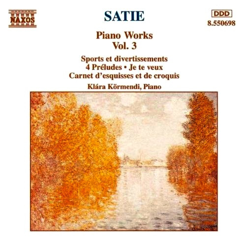 Erik Satie -  Klára Körmendi - Piano Works Vol. 3 - CD