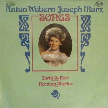 Anton Webern / Joseph Marx - Jutta Seifert