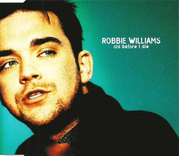 Robbie Williams - Old Before I Die - CD