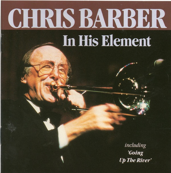 The Chris Barber Jazz And Blues Band - Chris Barber In His Element - CD