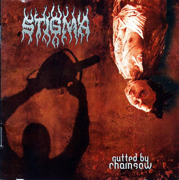 Stigma - Cutted By Chainsaw - CD