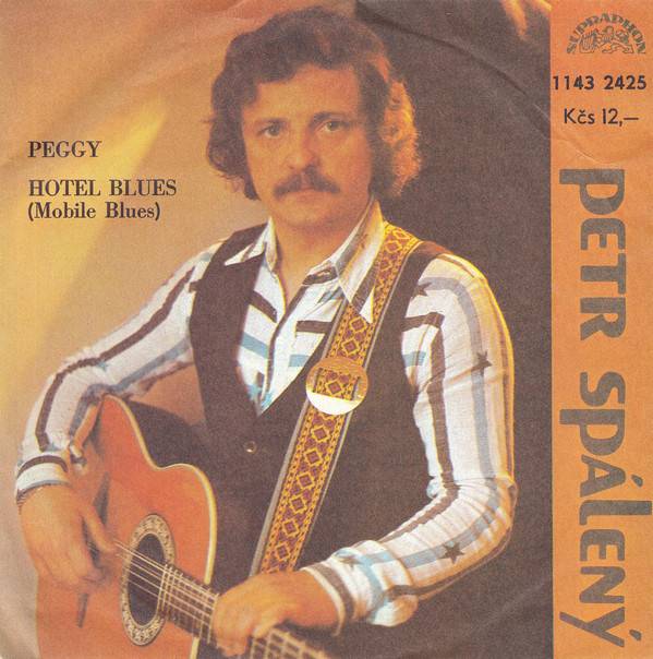 Petr Spálený - Peggy / Hotel Blues (Mobile Blues) - SP / Vinyl