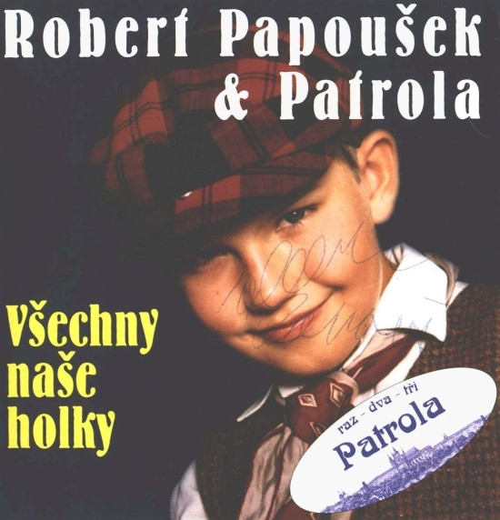 Robert Papoušek & Patrola Šlapeto - Všechny Naše Holky - CD