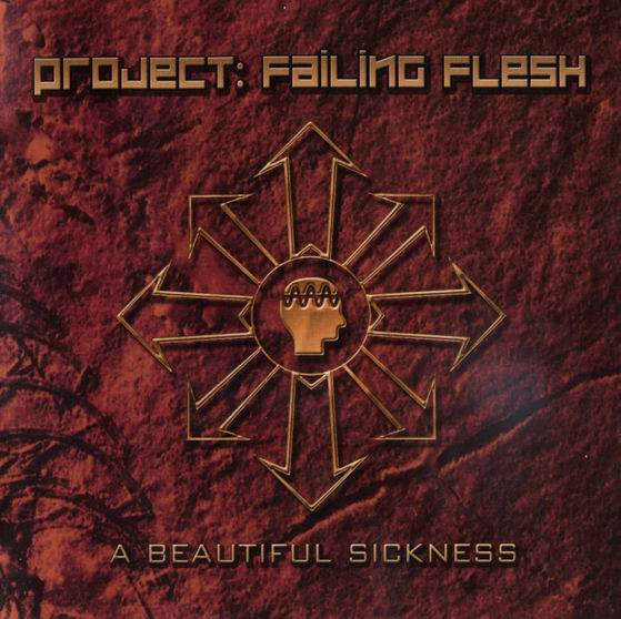 Project: Failing Flesh - A Beautiful Sickness - CD