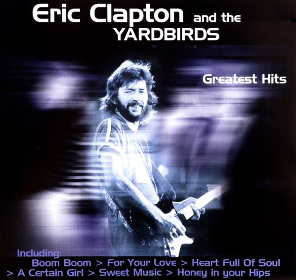 Eric Clapton And The Yardbirds - Greatest Hits - CD