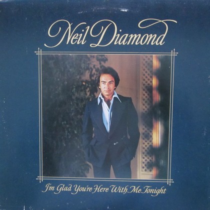 Neil Diamond - I'm Glad You're Here With Me Tonight - LP / Vinyl