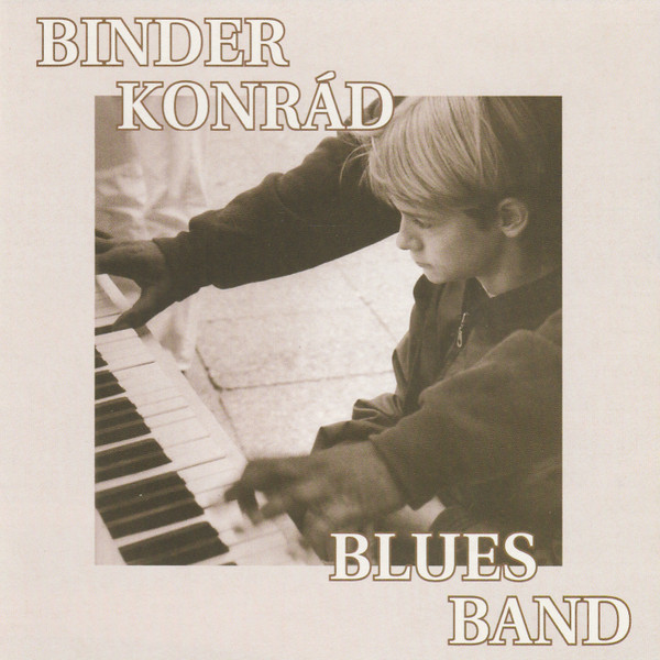 Binder-Konrád Blues Band - Binder-Konrád Blues Band - CD