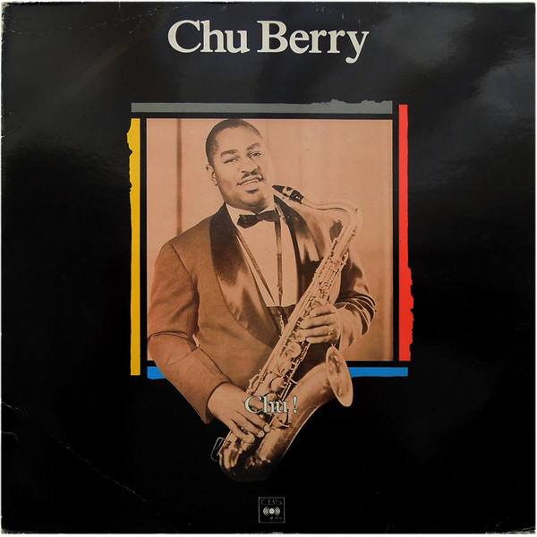 Chu Berry And His Stompy Stevedores - "Chu" - LP / Vinyl