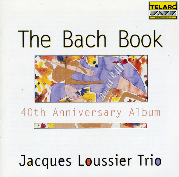 Jacques Loussier Trio - The Bach Book / 40th Anniversary Album - CD