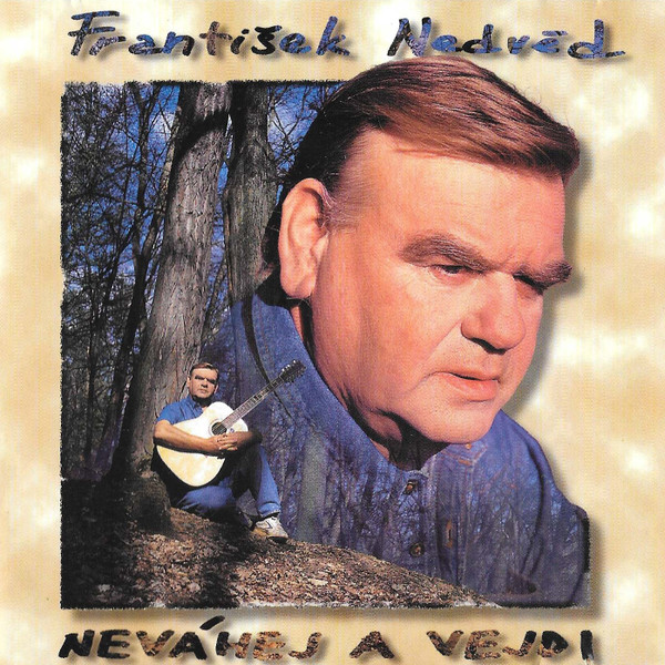 František Nedvěd - Neváhej A Vejdi - CD