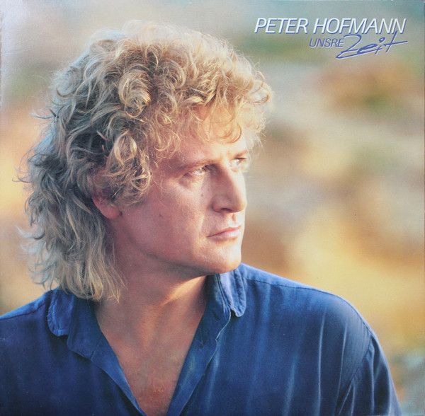 Peter Hofmann - Unsre Zeit - LP / Vinyl