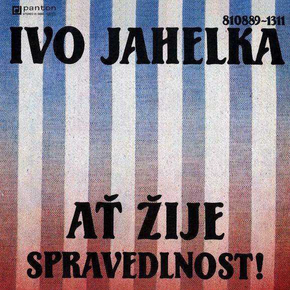 Ivo Jahelka - Ať Žije Spravedlnost! - LP / Vinyl