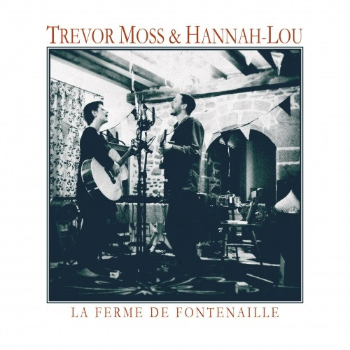 Trevor Moss & Hannah-Lou - La Ferme de Fontenaille - CD
