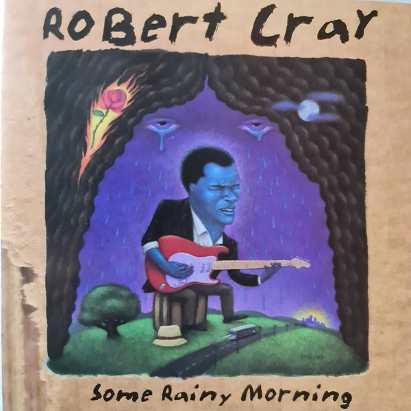 Robert Cray - Some Rainy Morning - CD