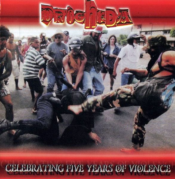 Drogheda - Celebrating Five Years Of Violence - CD