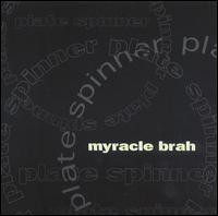 Myracle Brah - Plate Spinner - CD