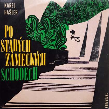 Karel Hašler - Po Starých Zámeckých Schodech - LP / Vinyl