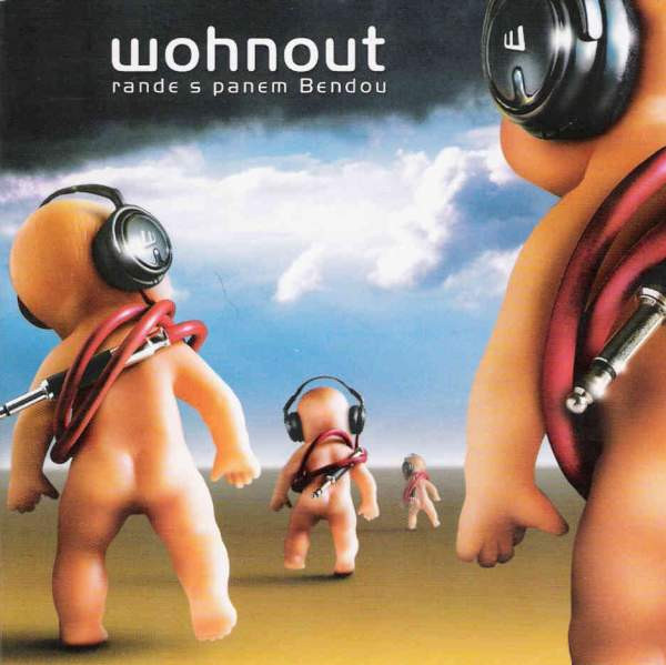 Wohnout - Rande S Panem Bendou - CD