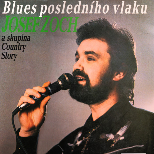 Josef Zoch A Skupina Country Story - Blues Posledního Vlaku - LP / Vinyl