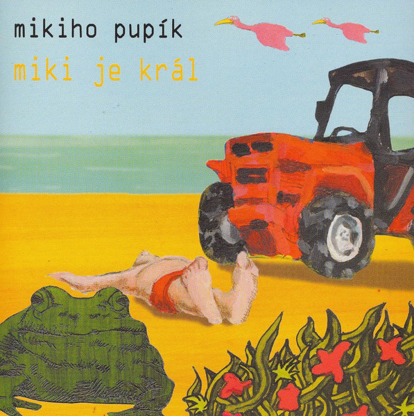Mikiho Pupík - Miki Je Král - CD