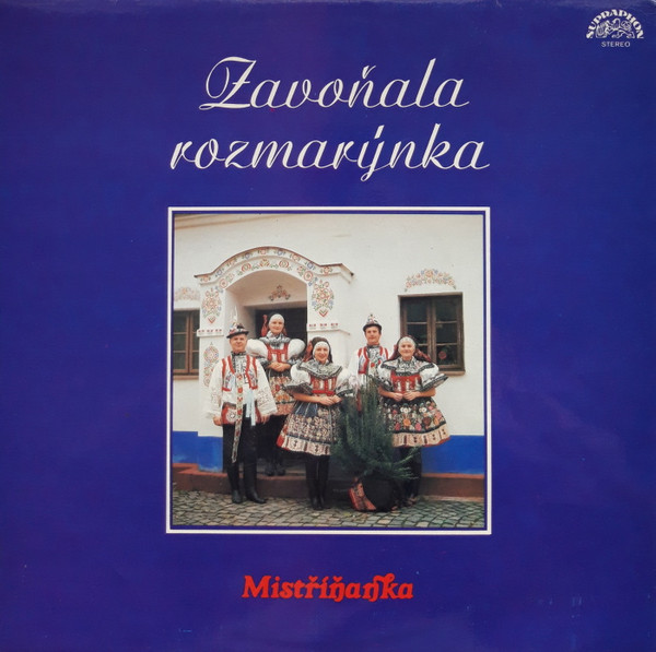 Mistříňanka - Zavoňala Rozmarýnka - LP / Vinyl