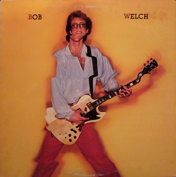 Bob Welch - Bob Welch - LP / Vinyl