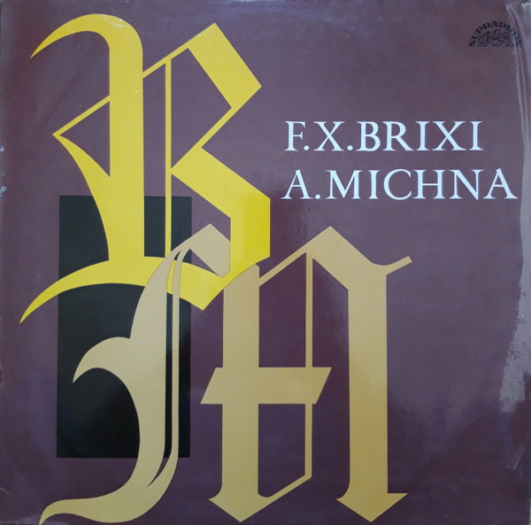 František Xaver Brixi / Adam Václav Michna z Otradovic - F. X. Brixi / A. Michna - LP / Vinyl