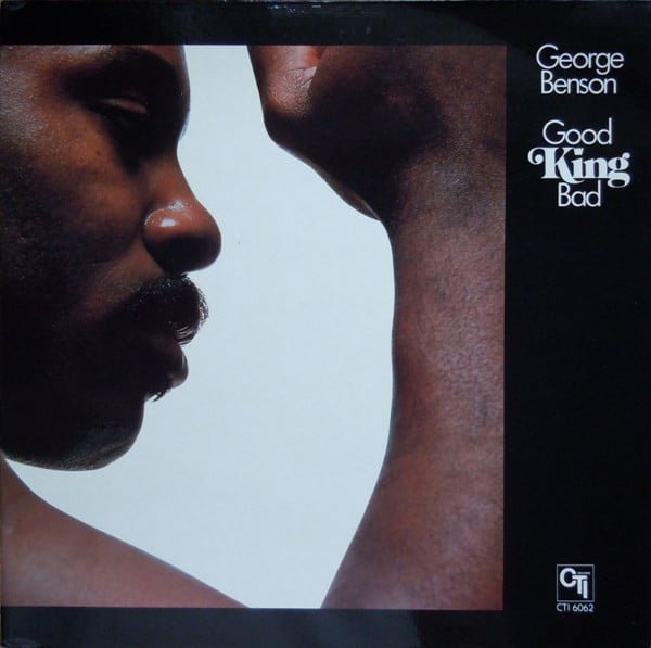 George Benson - Good King Bad - LP / Vinyl