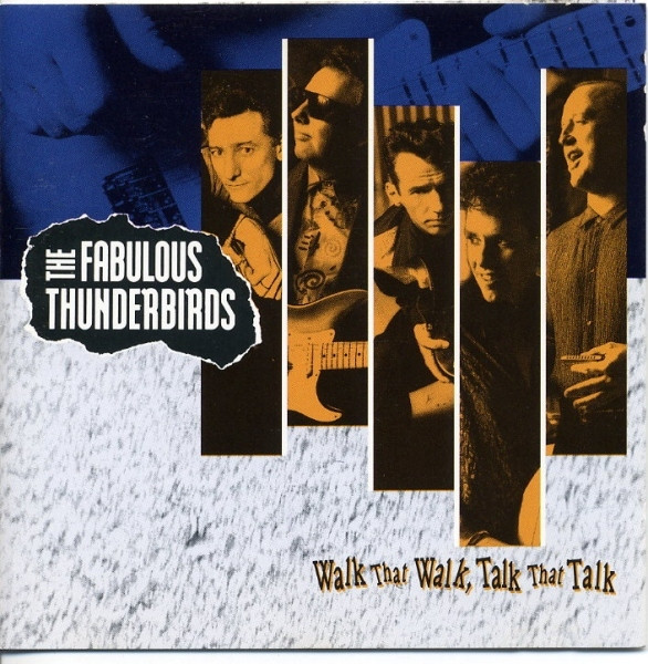 The Fabulous Thunderbirds - Walk That Walk