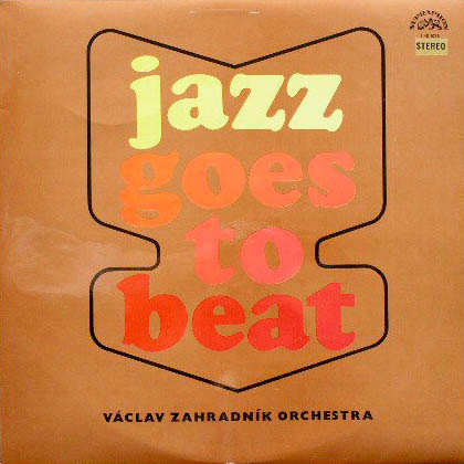 Václav Zahradník Orchestra - Jazz Goes To Beat - LP / Vinyl