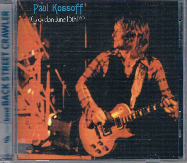 Paul Kossoff - Croydon June 15th 1975 - CD