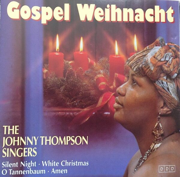 The Johnny Thompson Singers - Gospel Weihnacht - CD