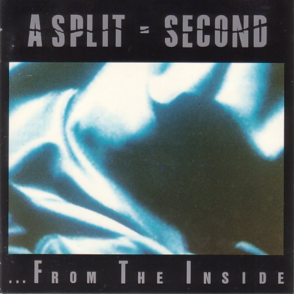 A Split - Second - ... From The Inside - CD
