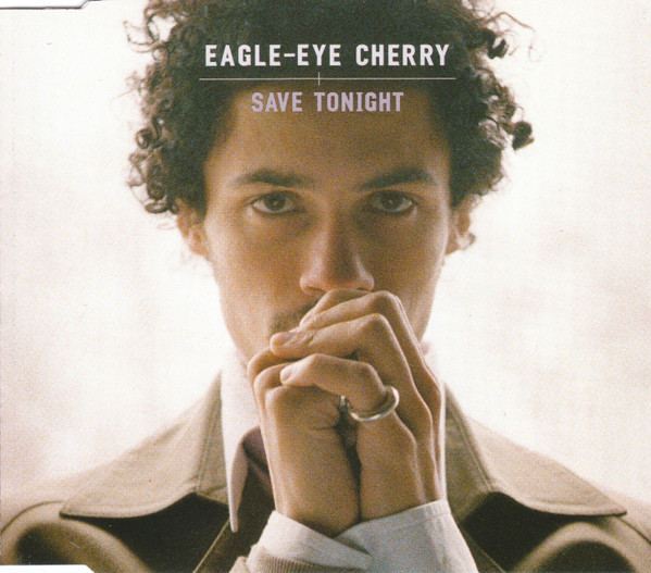 Eagle-Eye Cherry - Save Tonight - CD