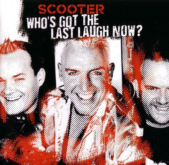 Scooter - Who's Got The Last Laugh Now? - CD