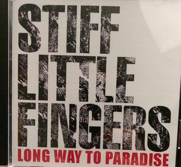 Stiff Little Fingers - Long Way To Paradise - CD