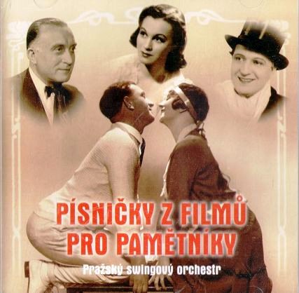 Pražský Swingový Orchestr - Písničky Z Filmů Pro Pamětníky - CD
